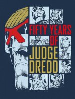 Fifty Years of Judge Dredd - A 50th Anniversary Celebration