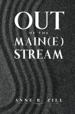 Out of the Main(e) Stream