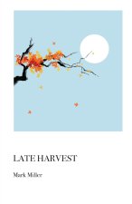 Late Harvest