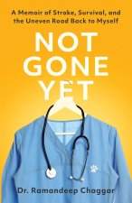 Not Gone Yet