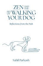 Zen and the Art of Walking Your Dog