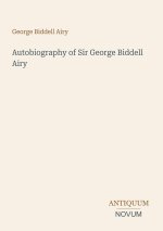 Autobiography of Sir George Biddell Airy