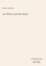 Joe Wilson and His Mates