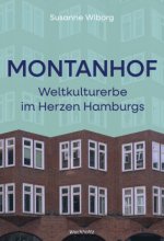 Montanhof. Weltkulturerbe im Herzen Hamburgs