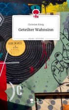 Geteilter Wahnsinn. Life is a Story - story.one