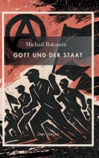 Michail Bakunin. Gott und der Staat. Neuausgabe