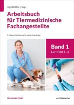 Arbeitsbuch für Tiermedizinische Fachangestellte Bd. 1