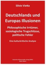 Deutschlands und Europas Illusionen