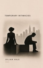 Temporary Intimacies