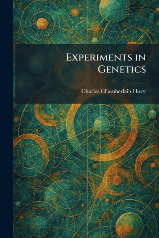 Experiments in Genetics