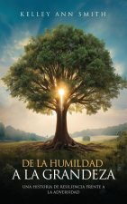 De la Humildad a la Grandeza