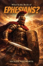 What Is the Book of Ephesians?
