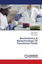 Biochemistry & Biotechnology Of Functional Foods