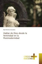Hablar de Dios desde la feminidad en la Postmodernidad