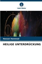 HEILIGE UNTERDRÜCKUNG