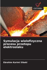 Symulacja wielofizyczna procesu przetopu elektroslaku