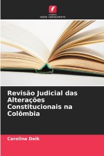 Revisão Judicial das Alterações Constitucionais na Colômbia