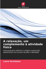 A relaxação, um complemento à atividade física