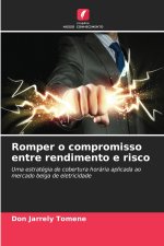 Romper o compromisso entre rendimento e risco