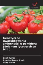 Genetyczne uwarunkowania zmienności u pomidora (Solanum lycopersicon Mill.)