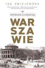 Opowieści o dawnej Warszawie