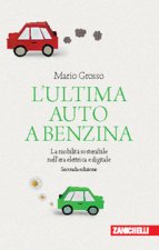 ultima auto a benzina. La mobilità sostenibile nell'era elettrica e digitale