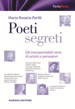 Poeti segreti. Gli insospettabili versi di artisti e pensatori