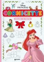 Colori in festa. Le cornicette. Disney Princess