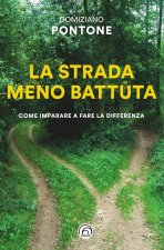 strada meno battuta. Come imparare a fare la differenza