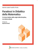 Paradossi in didattica della matematica. Un tema trattato dalle origini della disciplina, ma tuttora attuale