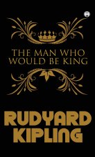 The Man Who Would Be King
