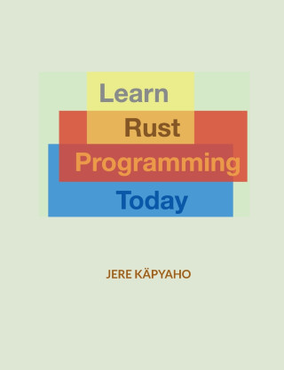 Learn Rust Programming Today