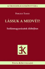 Lássuk a medvét!