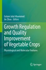 Growth Regulation and Quality Improvement of Vegetable Crops