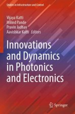 Innovations and Dynamics in Photonics and Electronics