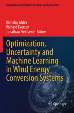 Optimization, Uncertainty and Machine Learning in Wind Energy Conversion Systems
