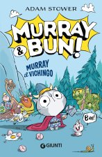 Murray il vichingo. Murray & Bun!