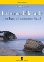 forma delle onde. Un'indagine del commissario Rinaldi