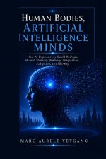 Human Bodies, Artificial Intelligence Minds