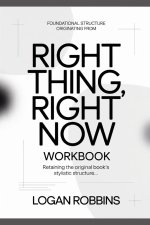 Foundational Structure Originating from Right Thing Right Now