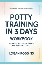 Foundational Structure Originating from Potty Training in 3 Days