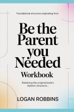 Foundational Structure Originating from Be the Parent you Needed