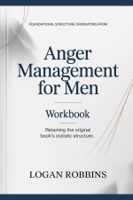 Foundational Structure Originating from Anger Management for Men