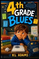 The 4th Grade Blues