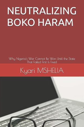 NEUTRALIZING BOKO HARAM