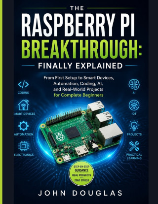 THE RASPBERRY PI BREAKTHROUGH