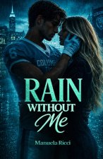 RAIN WITHOUT ME