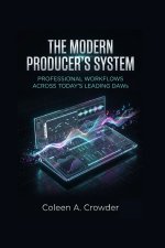 The Modern Producer's System