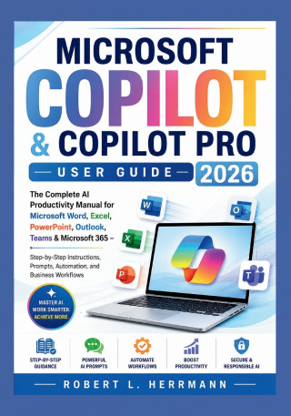 MICROSOFT COPILOT & COPILOT PRO USER GUIDE 2026