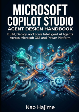 Microsoft Copilot Studio Agent Design Handbook